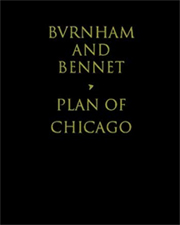 The Plan of Chicago, Daniel Burnham and Edward H. Bennett