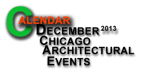 March 2013 Calendar of Chicago Architectural Events