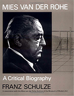 Mies van der Rohe, a Critical Biography, by Franz Schulze