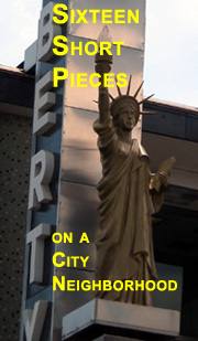Sixteen Short Pieces on a City Neighborhood - Chicago's Logan Square